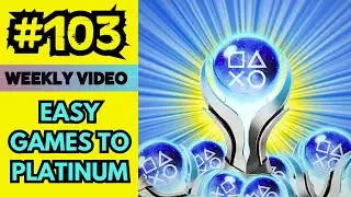 Easy Platinum Games This Week [EPG #103]