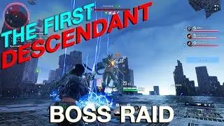 THE FIRST DESCENDANT - 🟥 BOSS RAID ให้เพื่อนแบก