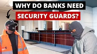 Why Do Banks Need Security Guards?