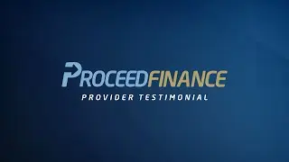 Provider Testimonials | Proceed Finance