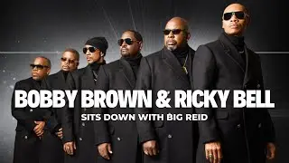 Bobby Brown & Ricky Bell talk New Edition Way Tour 2026!