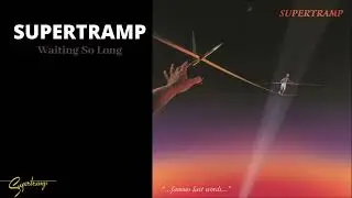 Supertramp - Waiting So Long (Official Audio)