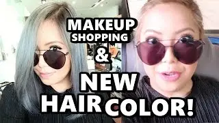 MAKEUP SHOPPING &  MY NEW HAIR COLOR! (May 15, 2017) - saytioco