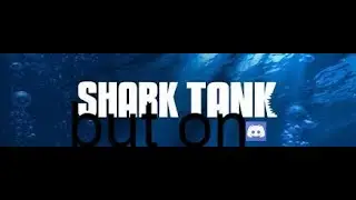 shark tank but on discord
