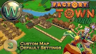 Карта Factory Town Custom, эпизод 3: Деревообработка, каменная кладка и фермерство &mdash; Давайте поиграем