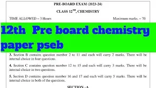 Pseb 12th class Chemistry paper January pseb 2024  | 12th class pre board chemistry paper 2024 pseb
