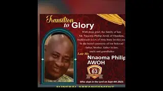 BURIAL CEREMONY OF LATE MR. NNAOMA PHILIP AWOH
