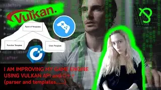 anthraxAI game engine (Vulkan API): level parser, templates