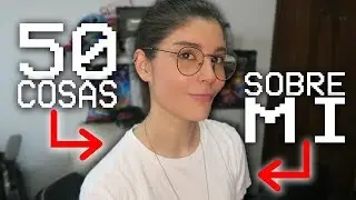 50 COSAS SOBRE MI by LauGamer