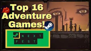 Лучшие приключенческие игры Next Fest | Приключенческие игры Steam Festival, которые выйдут в 2021 и 2022 годах | YakWaxLips