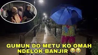 TRAGEDI MALAM INI !!! PODO UNGKRAP NDELOK BANJIR 🥺🥺