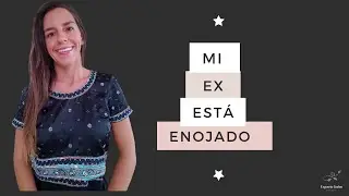 Que Hago Si Mi Ex Est&aacute; Enojado/a