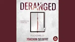 Kapitel 02 - Deranged