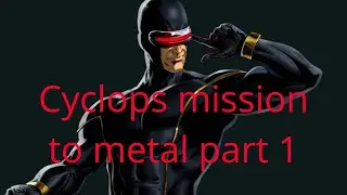 Marvels Cyclops DCUO mission to Metal Part 1