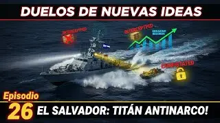 Ep. 26: El Salvador: De Actor Secundario a Tit&aacute;n Antinarc&oacute;ticos en el Pac&iacute;fico | Estrategia y &Eacute;xito