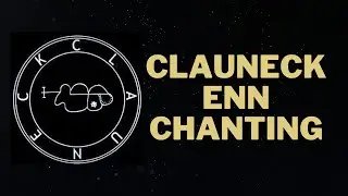 CLAUNECK ENN CHANTING