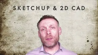 SketchUp Pro Solves 2DCAD Problems