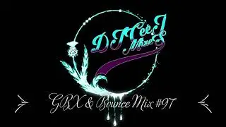 GBX & Bounce Mix #97