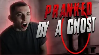 PRANKED BY A GHOST!