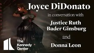 A Motion for Peace: A Conversation with Justice Ruth Bader Ginsburg, Joyce DiDonato, and Donna Leon