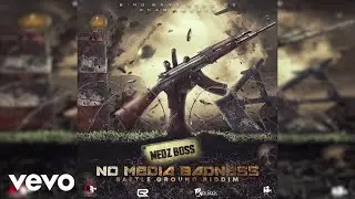 Medz Boss - No Media Badness (Battle Ground Riddim)