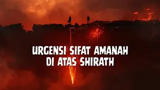 Urgensi Sifat Amanah Di Atas Shirath | Ustadz Dr. Firanda Andirja, M.A