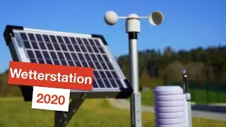 Autarke 5 in 1 Wetterstation selber bauen - Die große LoRa Wetterstation 2020