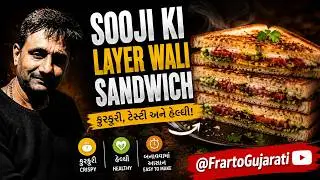 Sooji Brad Ka Sandwich | Healthy Sooji Sandwich | Easy & Tasty Breakfast