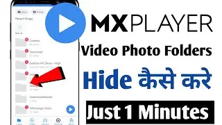 MX Player me photo or video ko hide or unhide kaise kare || How to MX player video hide & unhide