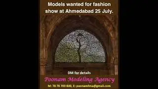 Ahmedabad Fashion Show Models Wanted. #Ahmedabad #FashionShow #ModelsWanted