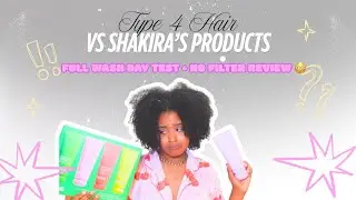 Shakira Made a Hair Line… But Is It Type 4 Friendly?! 👀 Wash Day Test + Honest Review