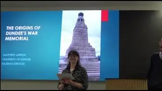 The Origins of Dundee's War Memorial - Talk by Matthew Jarron