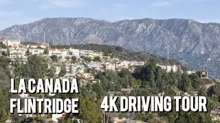🇺🇸La Cañada Flintridge Driving Tour 4K | Scenic California Neighborhood Drive 🌳 No Talking#4kdriving