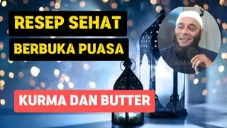 Resep Sehat Berbuka Puasa Selama Ramadhan Agar Tubuh Sehat Kuat Powerfull @arsyillachannelhealth