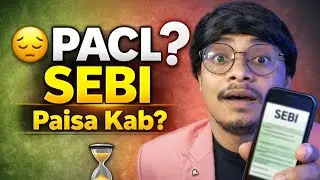 😔 Jo Nahi Hona Tha Wahi Ho Gaya&hellip;PACL SEBI Case: Paisa Wapas Milega? ⏳ Kab Tak Karna Hoga Wait? |Xpo