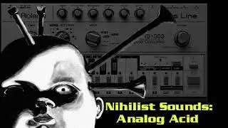 Nihilist Sounds - Analog Acid 1