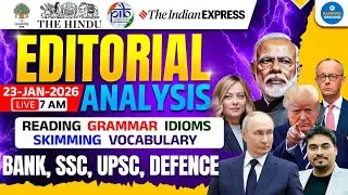 The Hindu Editorial Analysis | 23 Jan 2026 | Editorial Analysis | English by Satyendra Sir