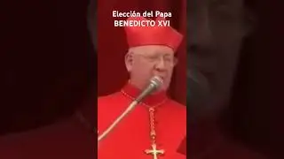 Elecci&oacute;n del Papa BENEDICTO XVI