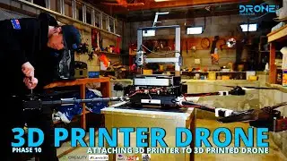 MAKING A FLYING 3D PRINTER DRONE: ATTACHING 3D PRINTER