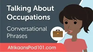 Talking About Occupations - Afrikaans Conversational Phrases