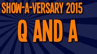 Q&A! | Dumpster Gameplay Show-A-Versary 2015