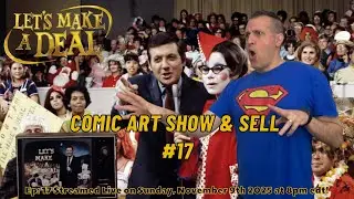 COMIC ART SHOW & SELL #17 - Let's Make a Deal!