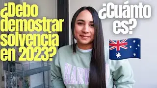 Hay que DEMOSTRAR SOLVENCIA FINANCIERA para Australia 2023 | Eliza VF