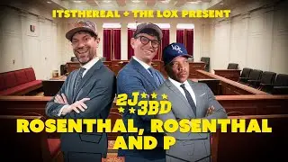 Rosenthal, Rosenthal and P!!! (2J3BD show)