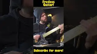 Fretless guitar is WILD!