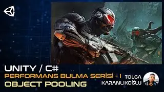 UNITY ile PERFORMANS BULMA SERİSİ - BÖLÜM I (Object Pooling)