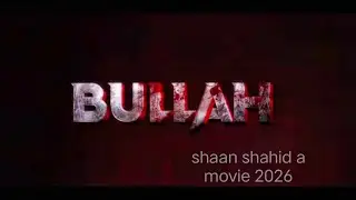 Bullah shan sahid new movie 2026 panjabi big movie pakistan