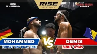 🇧🇦 Bosnia vs Germany 🇩🇪DENIS (Suwit Gyms) vs MOHAMMED (Phuket Sing Muay Thai)