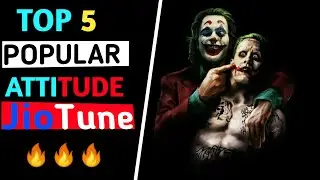 Top 5 Popular Attitude Jio Tune |Attitude Jiotune | Top 5 Attitude JioTune | Best Jiotune OF July