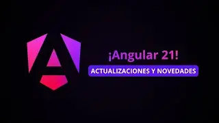 Angular 21: mejoras, cambios y novedades!